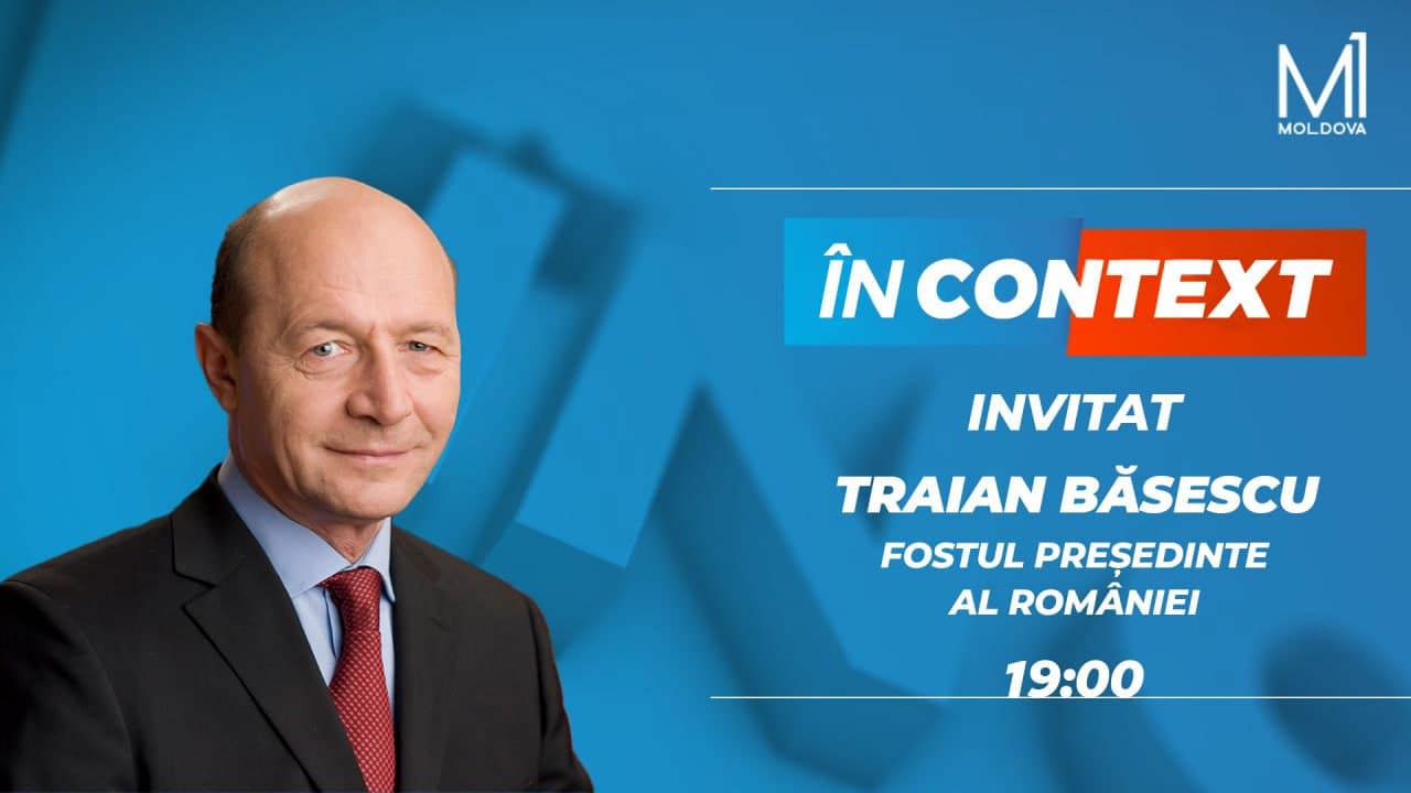 Fostul președinte al României, Traian Băsescu, invitatul emisiunii „În Context”