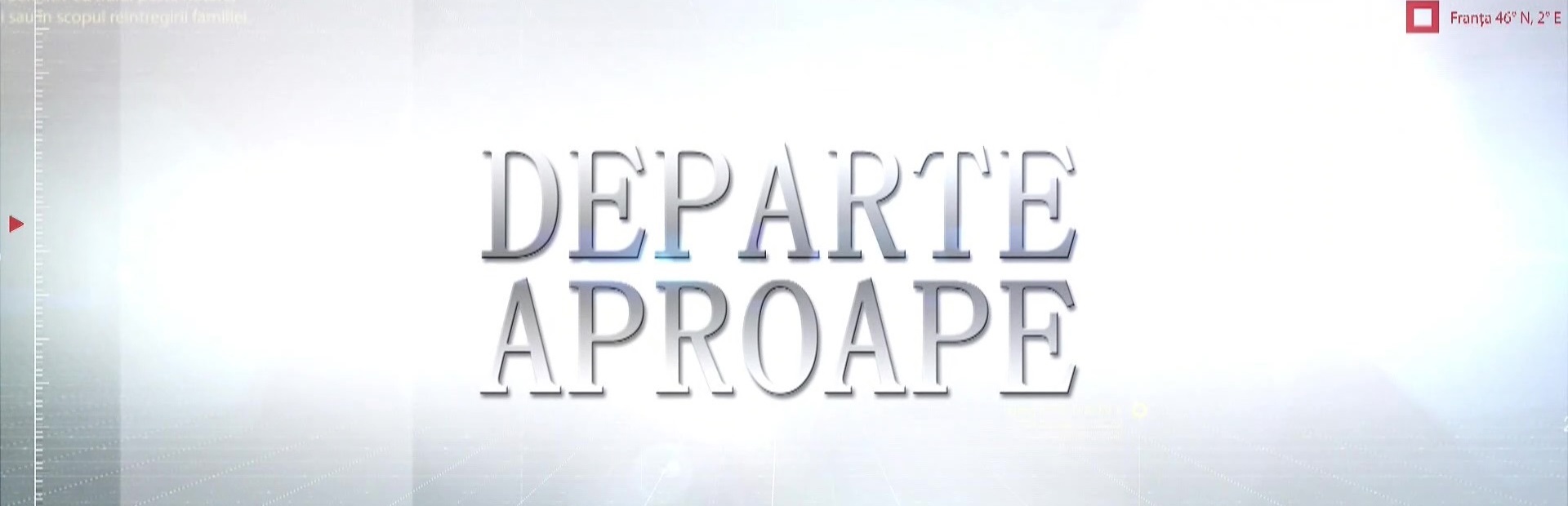 Departe / Aproape