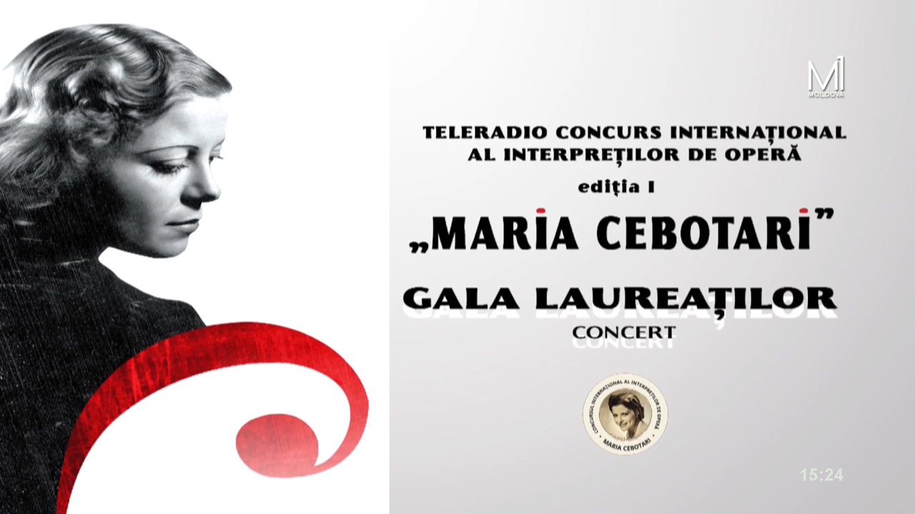 „MARIA CEBOTARI”, ediția I. GALA LAUREAȚILOR. Concert.