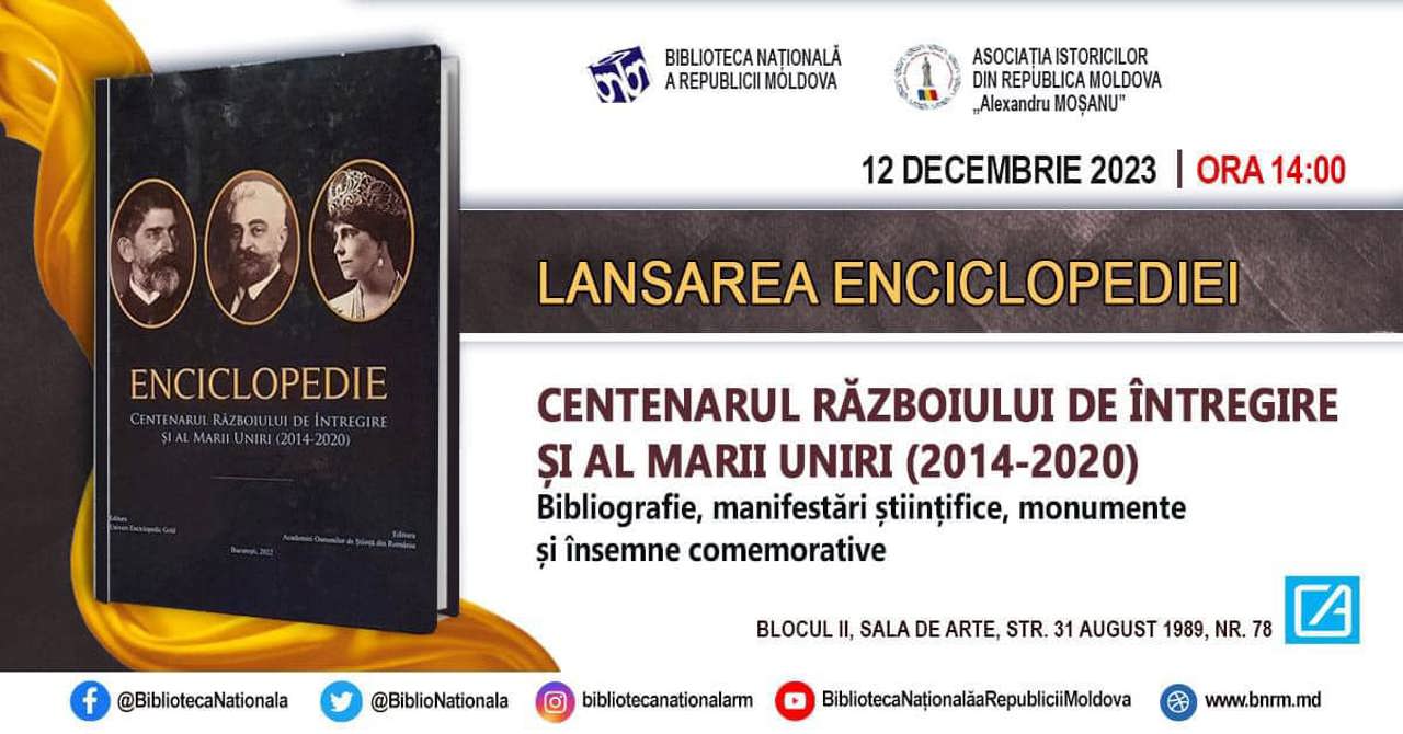 La Chișinău a fost lansată Enciclopedia „Centenarul Războiului de Întregire și al Marii Uniri”