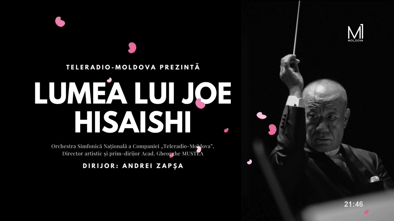 Lumea lui JOE HISAISHI // Orchestra Simfonica Națională a Companiei Teleradio-Moldova, dirijor Andrei Zapșa