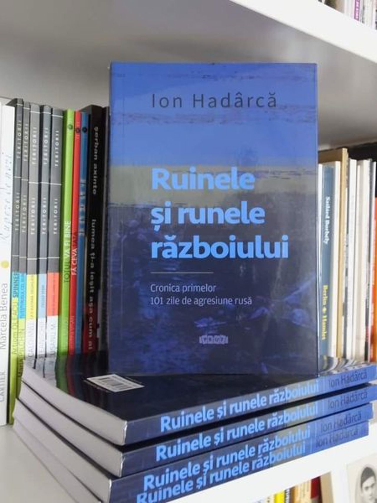 O cronică cutremurătoare a primelor 101 zile ale agresiunii ruse în Ucraina a fost prezentată de către scriitorul Ion Hadârcă