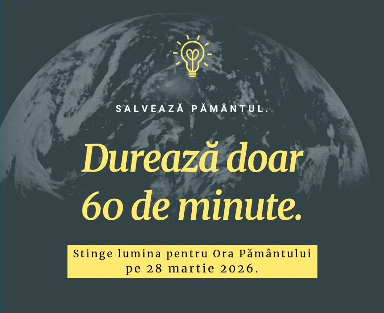 Ora Pământului 2026: Autoritățile îndeamnă cetățenii să stingă luminile pentru o oră, pe 28 martie