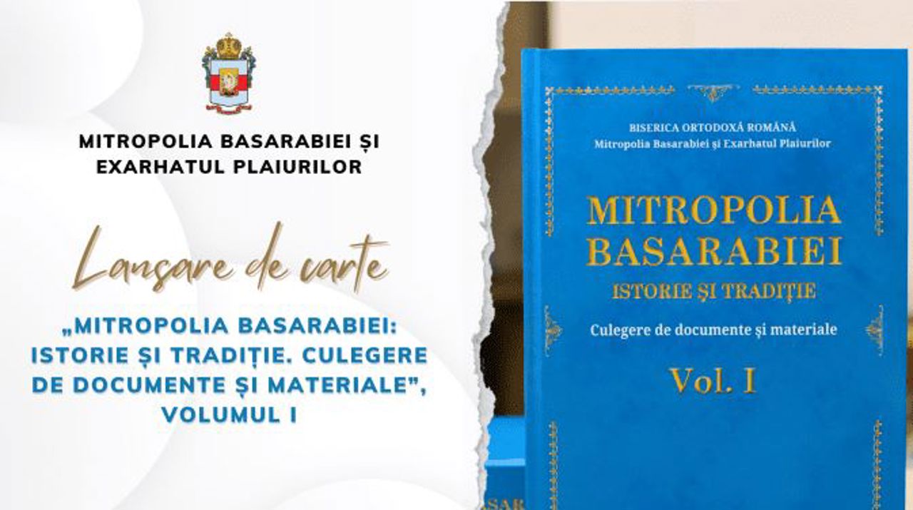 Mitropolia Basarabiei revine în circuit în lumina adevărului științific. La Chișinău a fost lansată o culegere de documente și materiale
