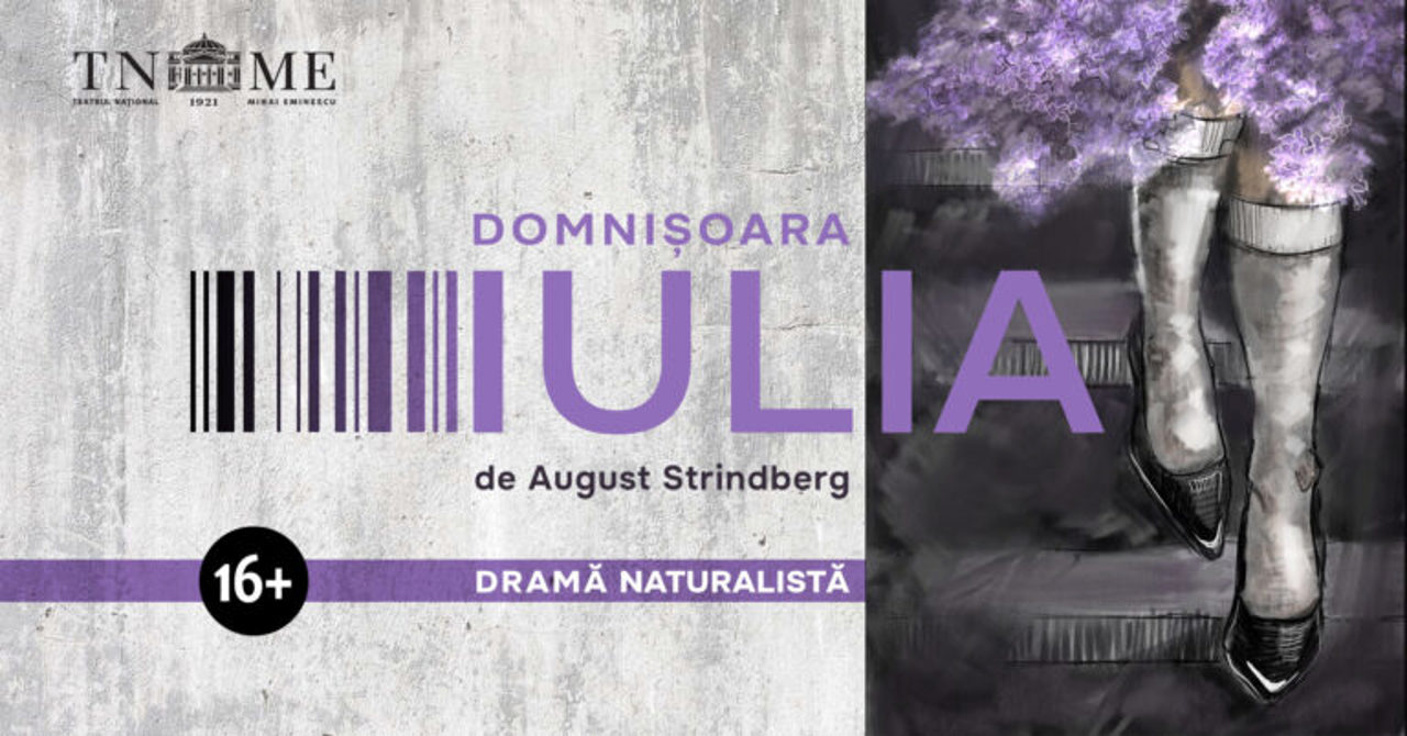 Actual și în zilele noastre: Premiera spectacolului „Domnișoara Iulia” va avea loc la Teatrul Național „Mihai Eminescu”