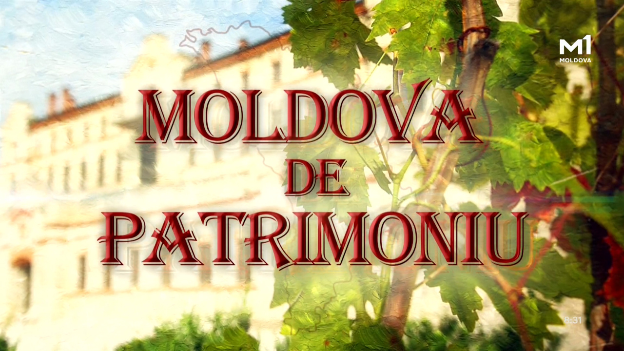 „Moldova de Patrimoniu” din 19 aprilie 2026 // Oameni, fapte, lumină