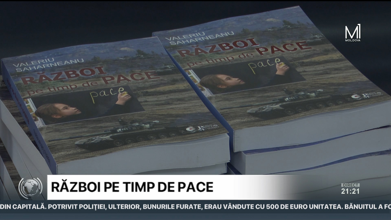 „Război pe timp de pace": O carte scrisă de Valeriu Saharneanu despre războiul din Ucraina